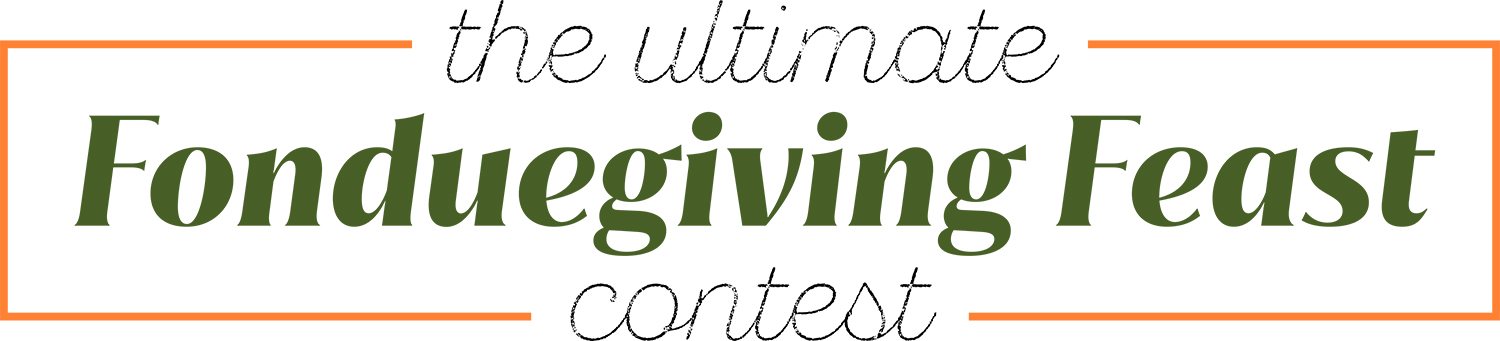 The Ultimate Fonduegiving Feast Contest