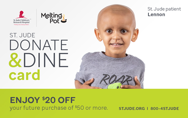 Donate & Dine Card from Melting Pot for St, Jude Children's Research Hospital